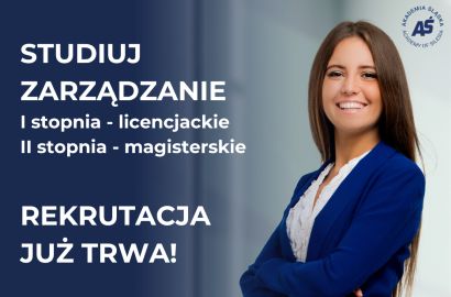 Studiuj na kierunku Zarządzanie w Akademii Śląskiej!